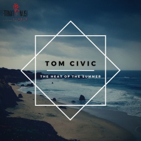 TOM CIVIC - THE HEAT OF THE SUMMER